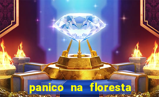 panico na floresta 2 filme completo dublado mega filmes